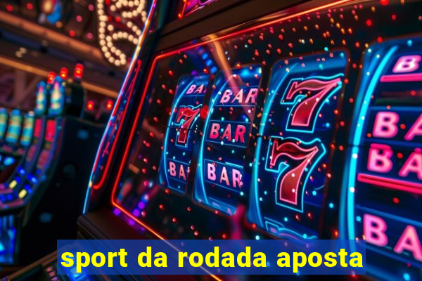 sport da rodada aposta